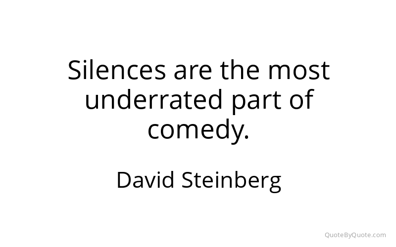 Preview image for this quote by David Steinberg