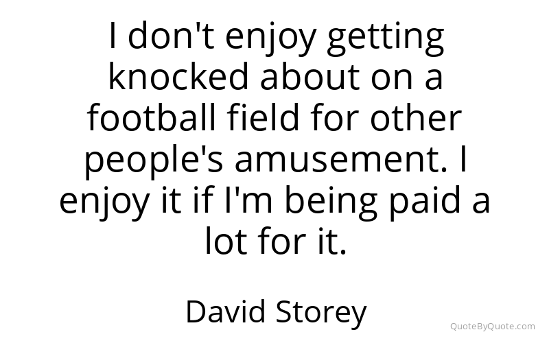 Preview image for this quote by David Storey