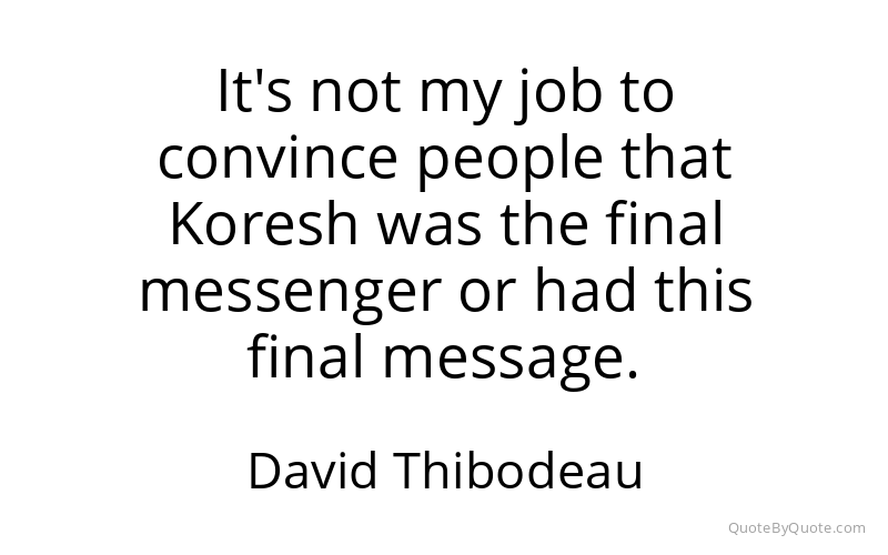 Preview image for this quote by David Thibodeau