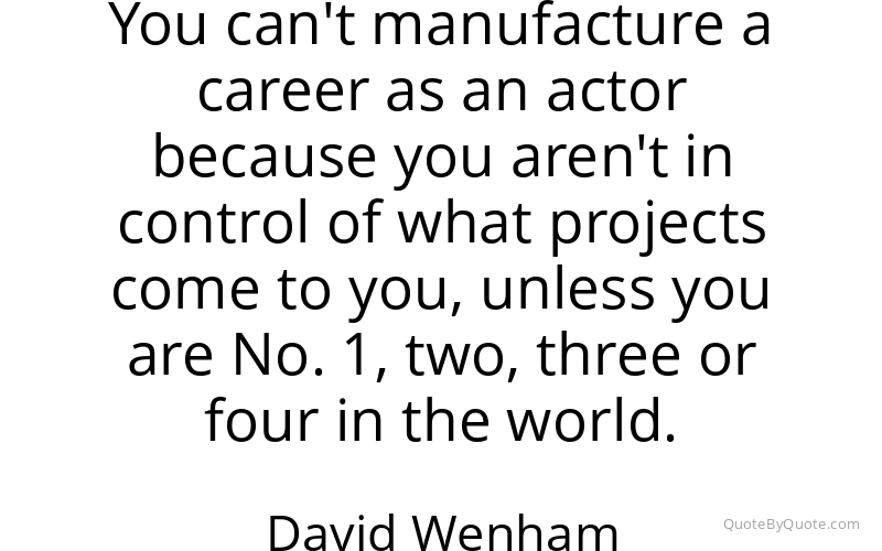 Preview image for this quote by David Wenham