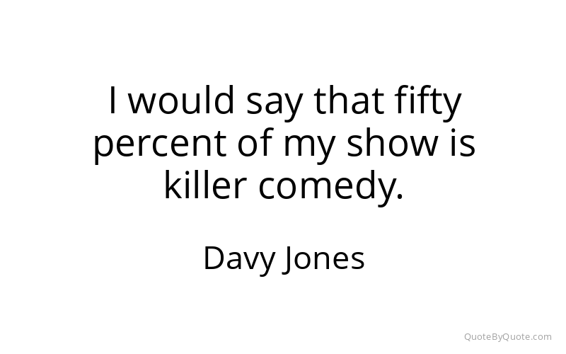 Preview image for this quote by Davy Jones