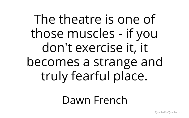 Preview image for this quote by Dawn French
