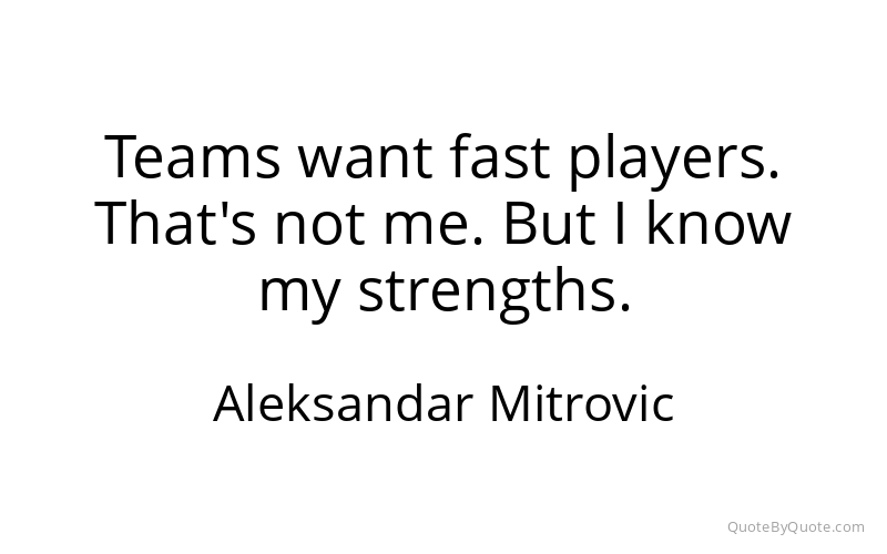 Preview image for this quote by Aleksandar Mitrovic