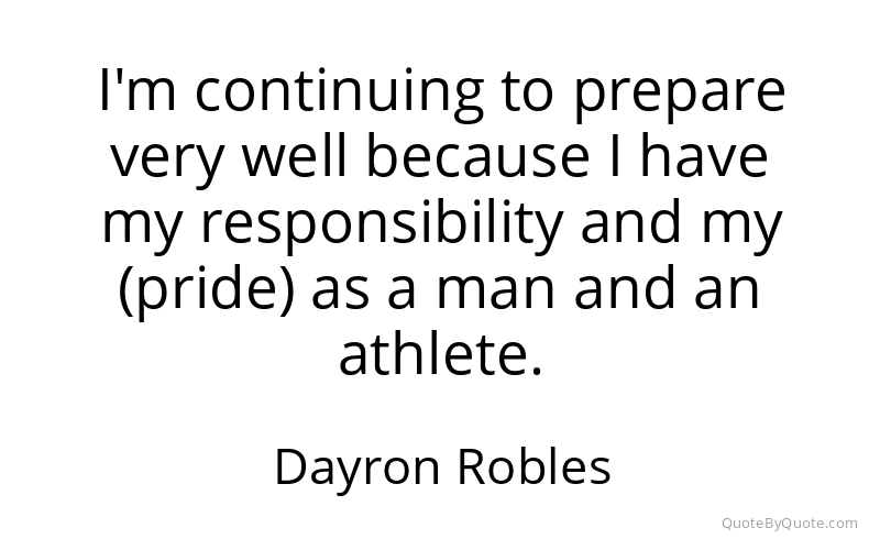 Preview image for this quote by Dayron Robles