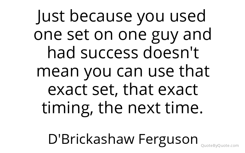 Preview image for this quote by D'Brickashaw Ferguson