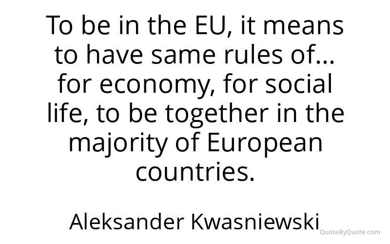 Preview image for this quote by Aleksander Kwasniewski
