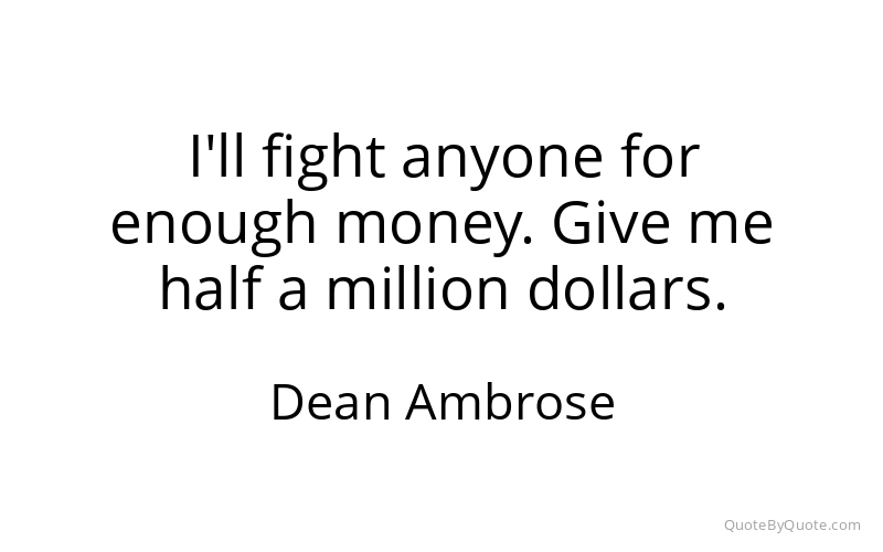 Preview image for this quote by Dean Ambrose