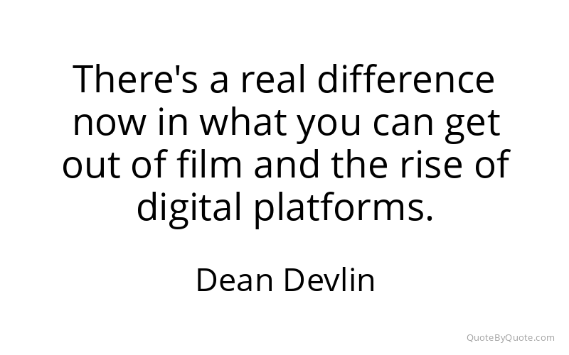 Preview image for this quote by Dean Devlin