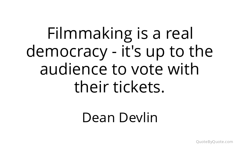 Preview image for this quote by Dean Devlin