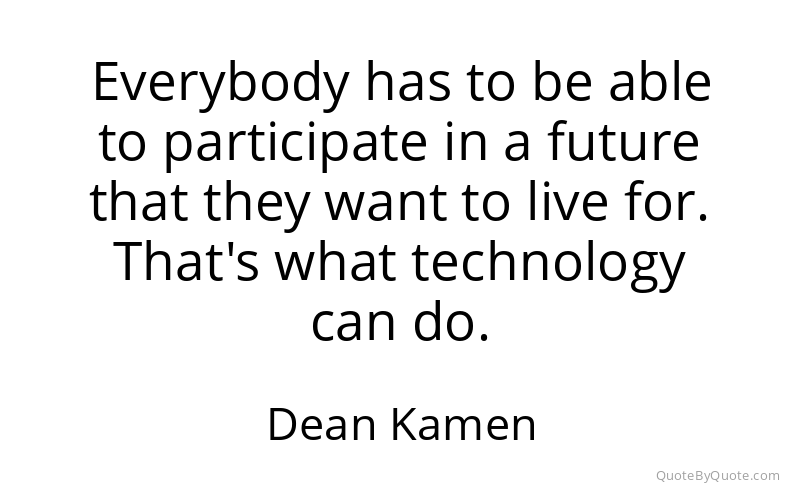 Preview image for this quote by Dean Kamen