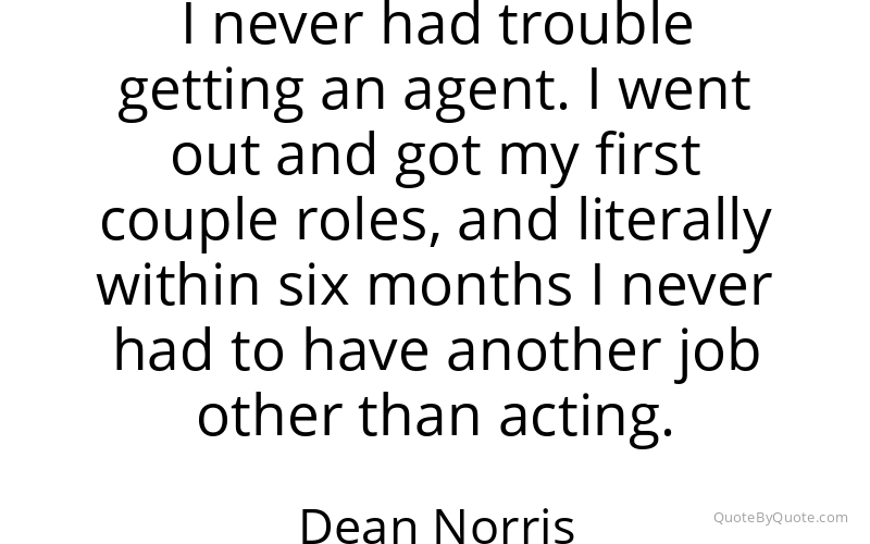 Preview image for this quote by Dean Norris