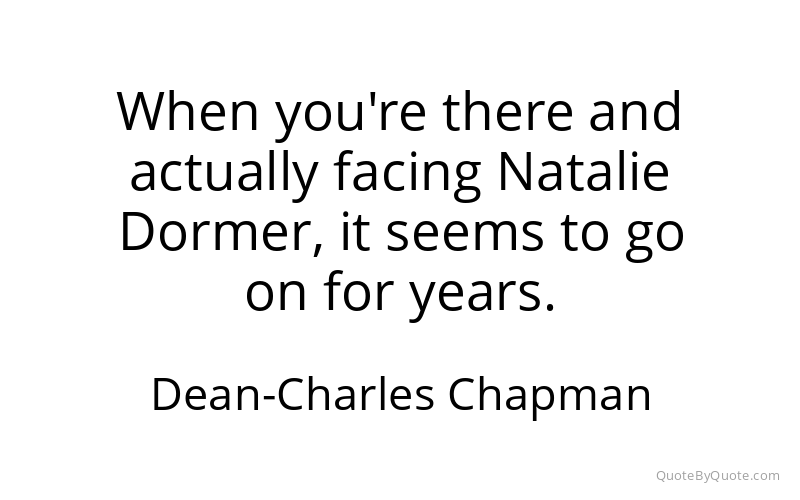 Preview image for this quote by Dean-Charles Chapman