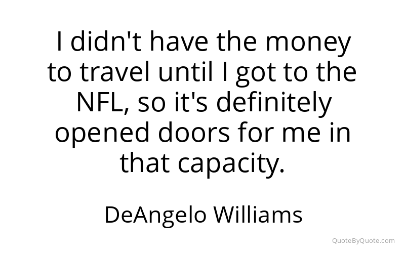 Preview image for this quote by DeAngelo Williams