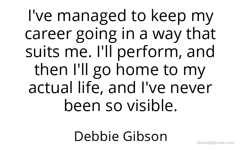 Preview image for this quote by Debbie Gibson
