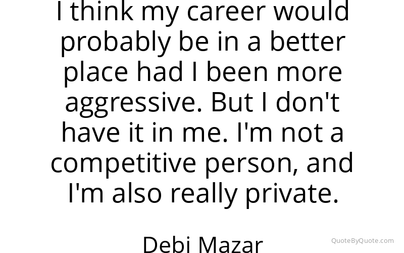 Preview image for this quote by Debi Mazar