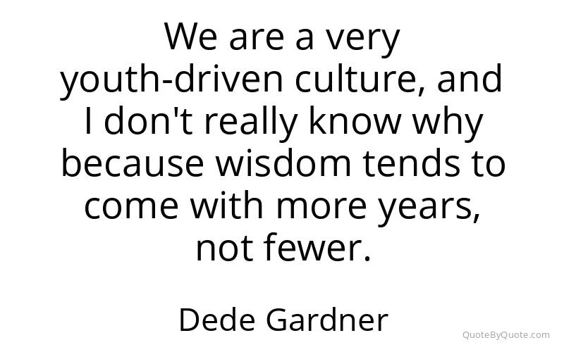 Preview image for this quote by Dede Gardner