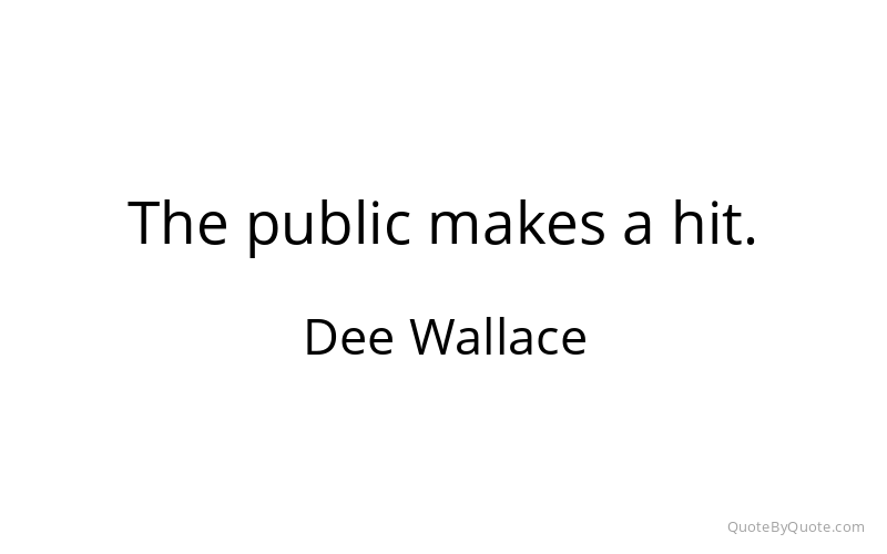 Preview image for this quote by Dee Wallace