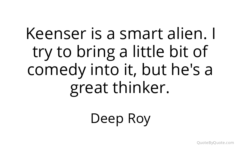 Preview image for this quote by Deep Roy