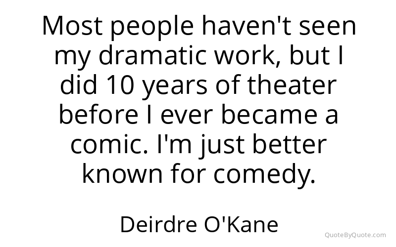 Preview image for this quote by Deirdre O'Kane
