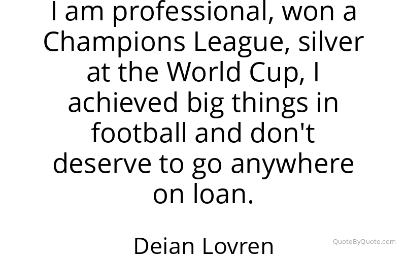 Preview image for this quote by Dejan Lovren