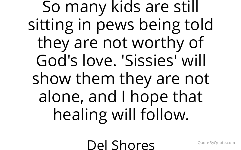 Preview image for this quote by Del Shores