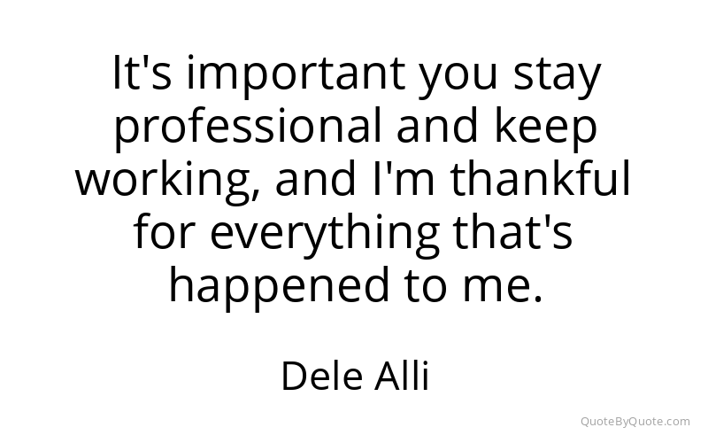 Preview image for this quote by Dele Alli