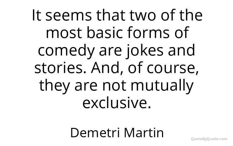 Preview image for this quote by Demetri Martin