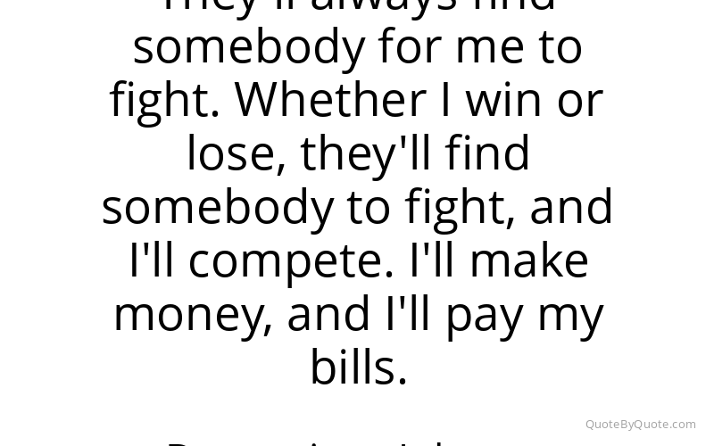 Preview image for this quote by Demetrious Johnson