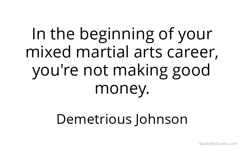 Preview image for this quote by Demetrious Johnson