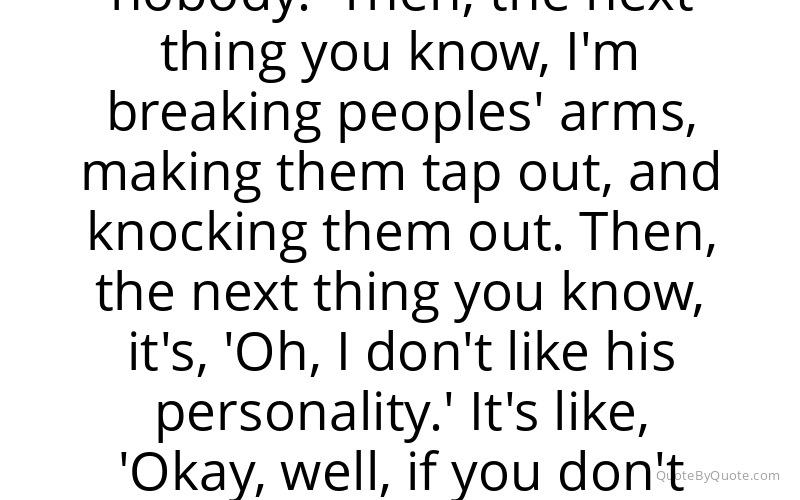 Preview image for this quote by Demetrious Johnson