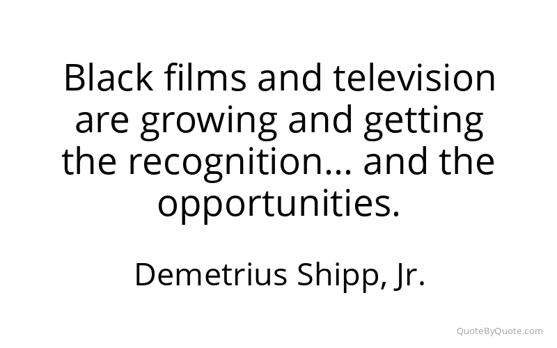 Preview image for this quote by Demetrius Shipp, Jr.