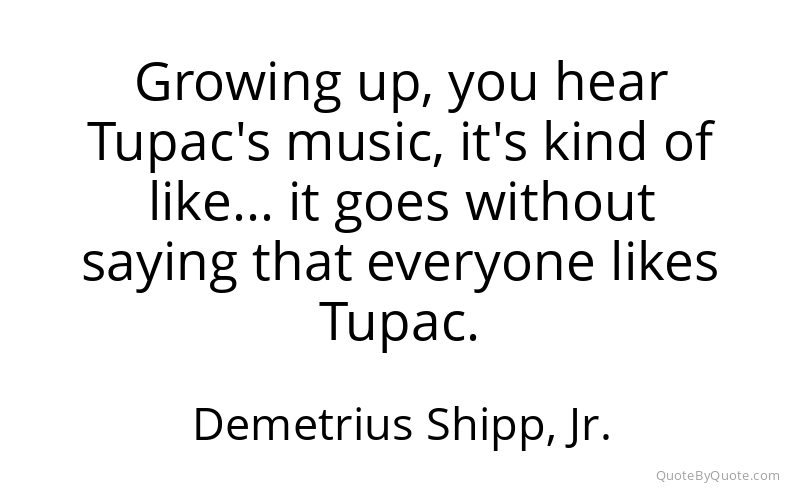 Preview image for this quote by Demetrius Shipp, Jr.