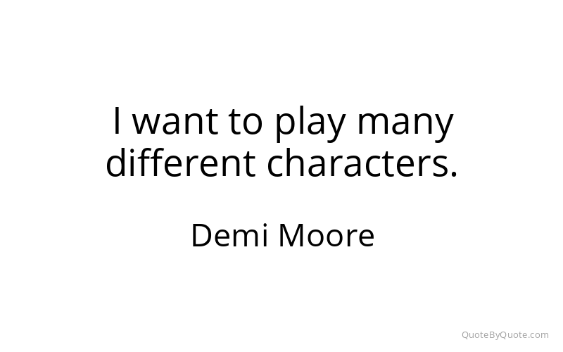 Preview image for this quote by Demi Moore