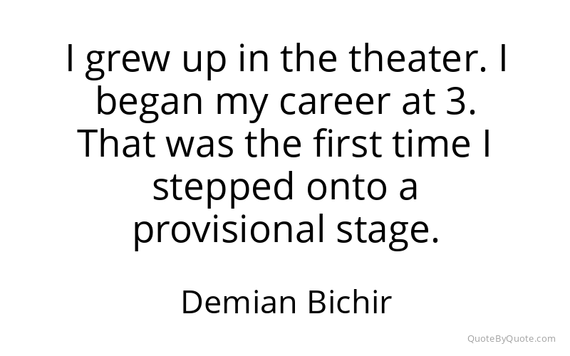 Preview image for this quote by Demian Bichir
