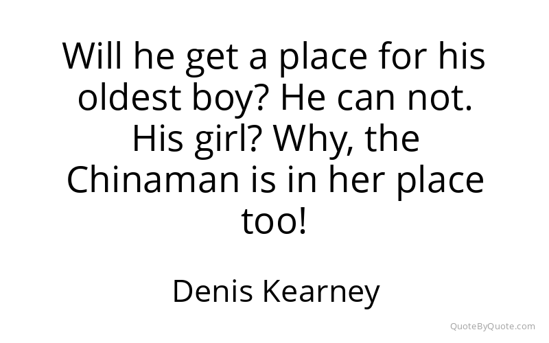 Preview image for this quote by Denis Kearney