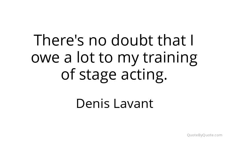 Preview image for this quote by Denis Lavant
