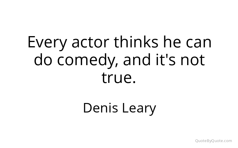 Preview image for this quote by Denis Leary
