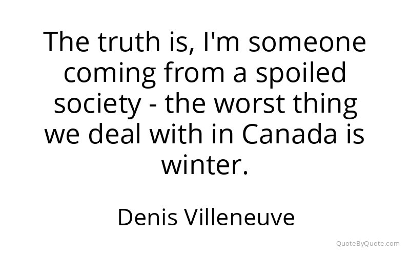 Preview image for this quote by Denis Villeneuve