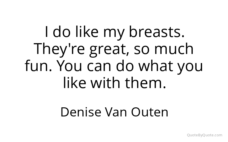 Preview image for this quote by Denise Van Outen