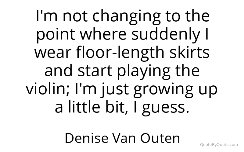 Preview image for this quote by Denise Van Outen
