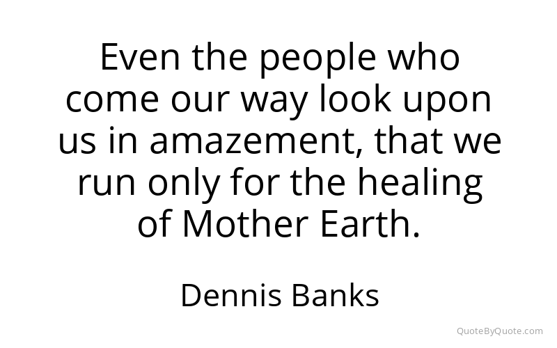 Preview image for this quote by Dennis Banks