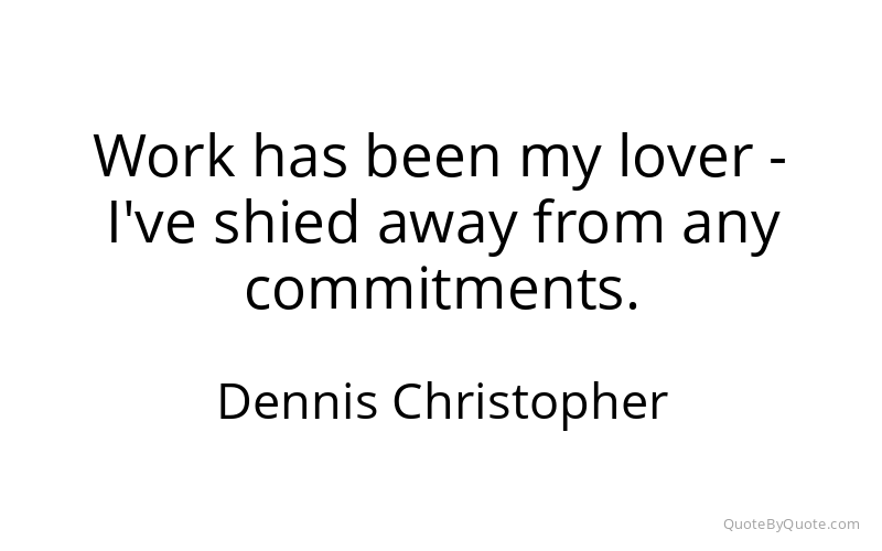 Preview image for this quote by Dennis Christopher