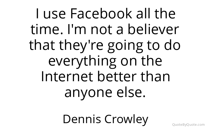 Preview image for this quote by Dennis Crowley
