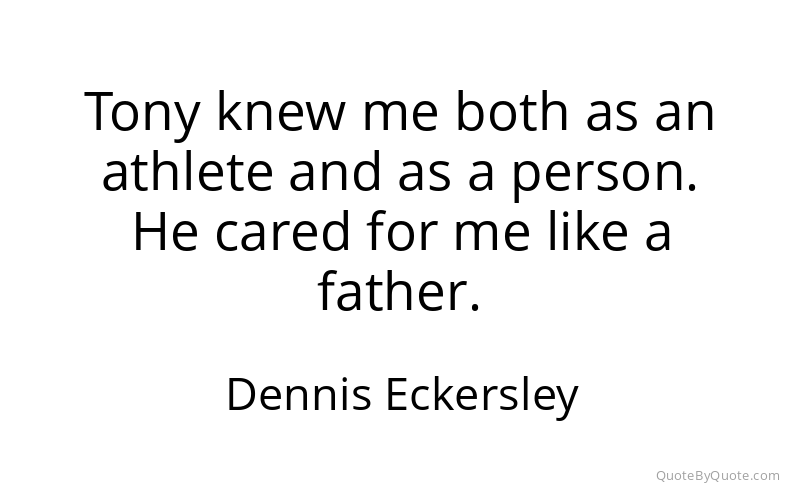 Preview image for this quote by Dennis Eckersley