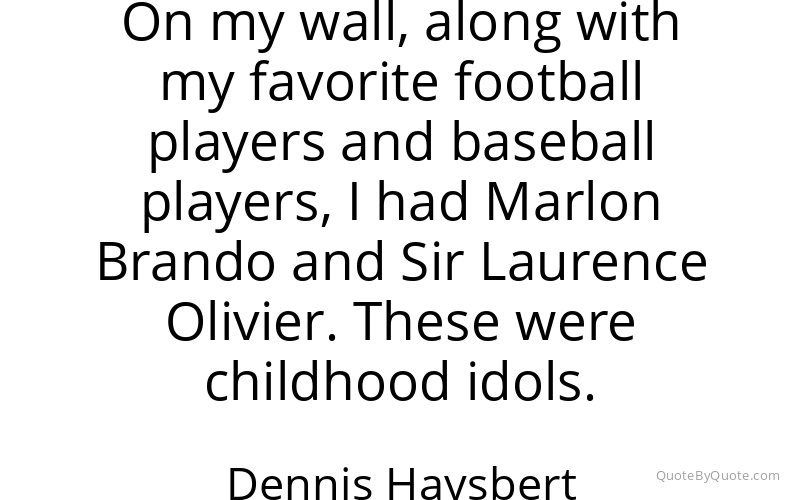 Preview image for this quote by Dennis Haysbert