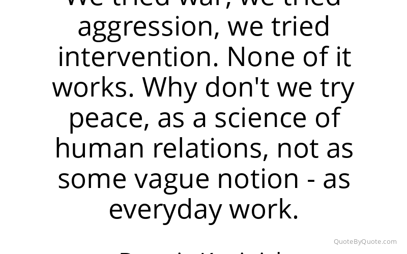 Preview image for this quote by Dennis Kucinich