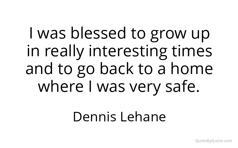 Preview image for this quote by Dennis Lehane