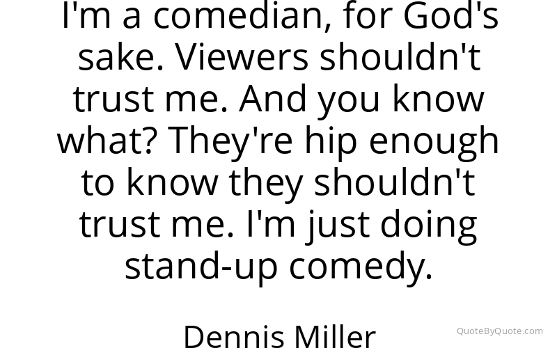 Preview image for this quote by Dennis Miller