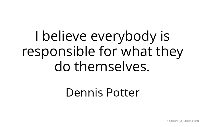 Preview image for this quote by Dennis Potter