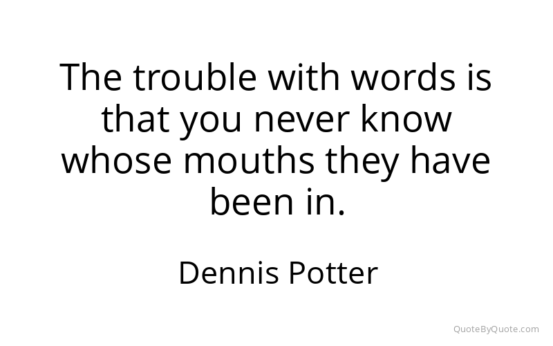 Preview image for this quote by Dennis Potter